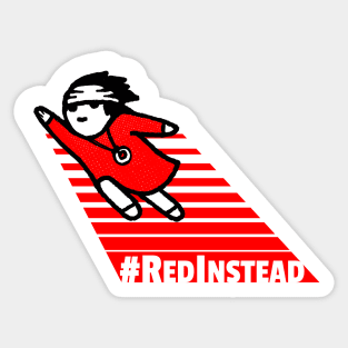 Red Instead. Walk in Red Sticker